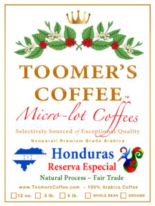 👑 Microlot Honduras - Reserva Especíal - Natural Process - Fair Trade - 12 oz.