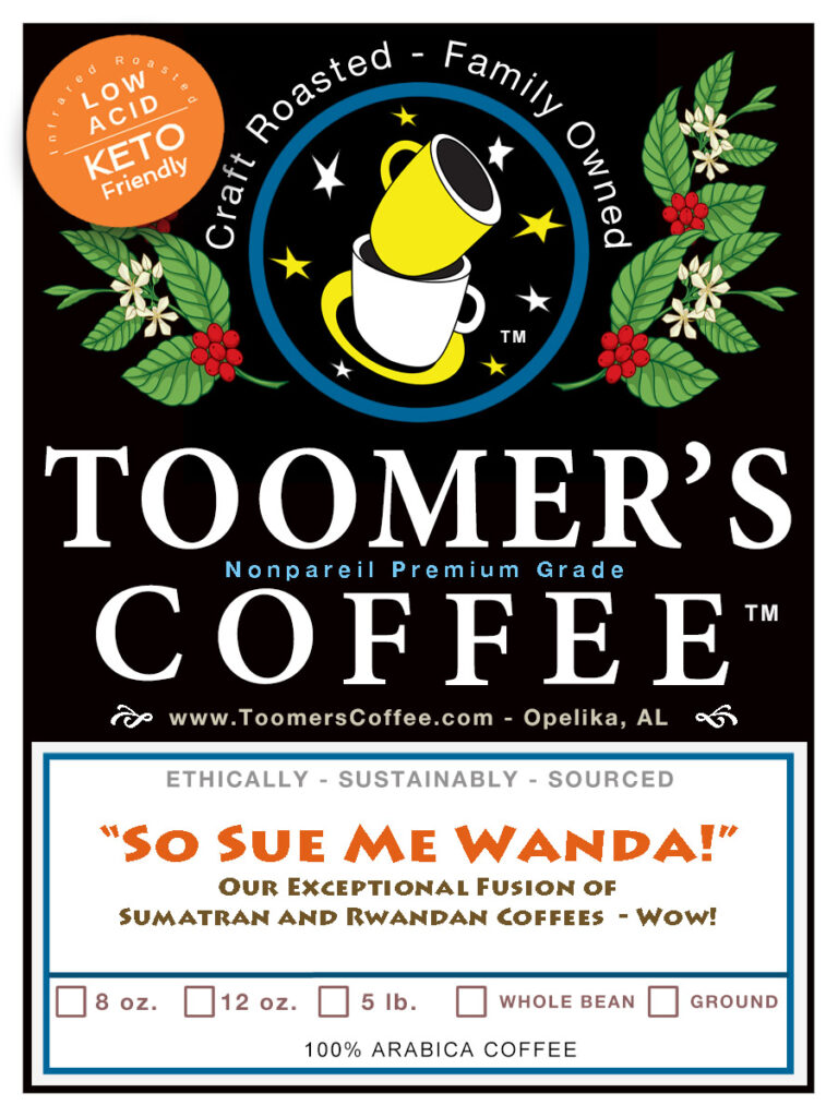 "So Sue Me Wanda" - 12 oz.